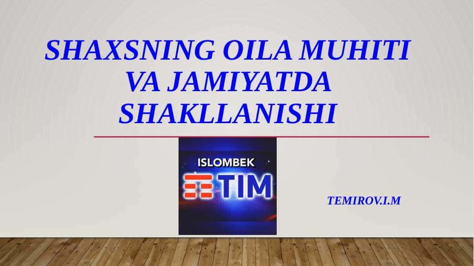 SHAXSNING OILA MUHITI VA JAMIYATDA SHAKLLANISHI