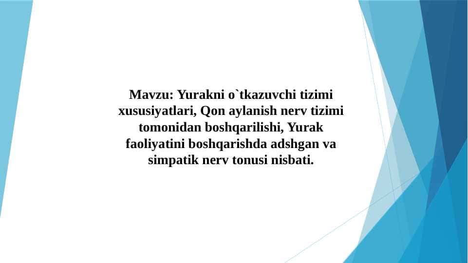 Yurakni o`tkazuvchi tizimi xususiyatlari; Qon aylanishi nerv tizimi tomonidan boshqarilishi, Yurak tiziminiboshqarishda adshgan va simpatik nervning axamiyati.