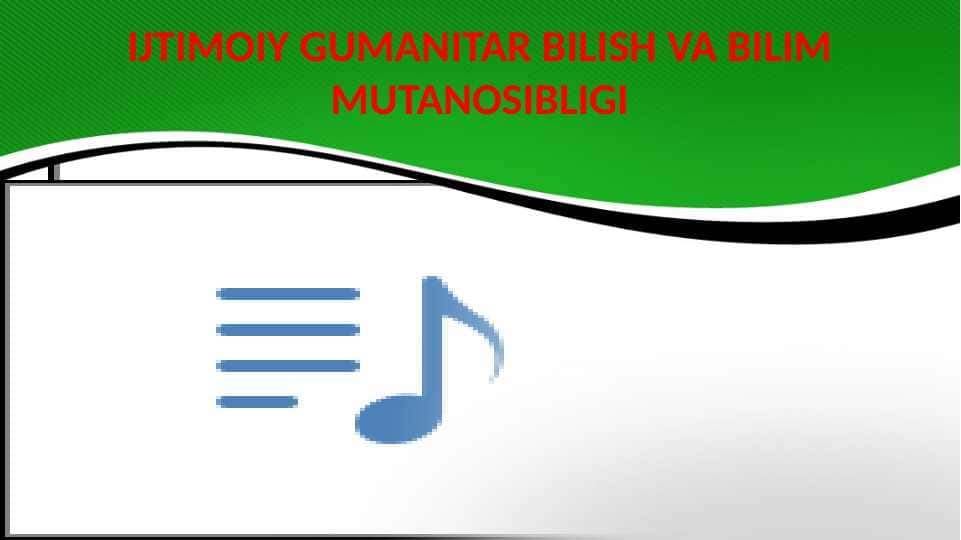 IJTIMOIY GUMANITAR BILISH VA BILIM MUTANOSIBLIGI