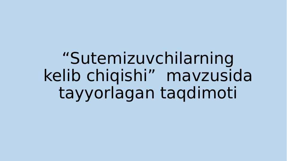 Sutemizuvchilarning kelib chiqishi