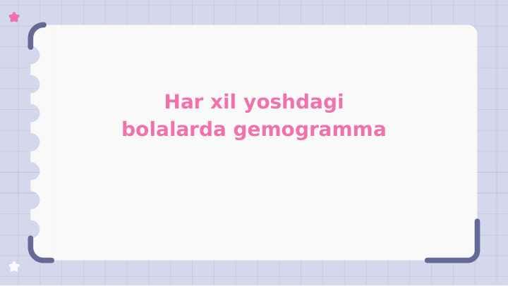 Har xil yoshdagi bolalarda gemogramma