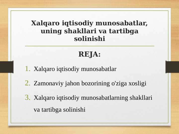Xalqaro iqtisodiy munosabatlar, uning shakllari va tartibga solinishi
