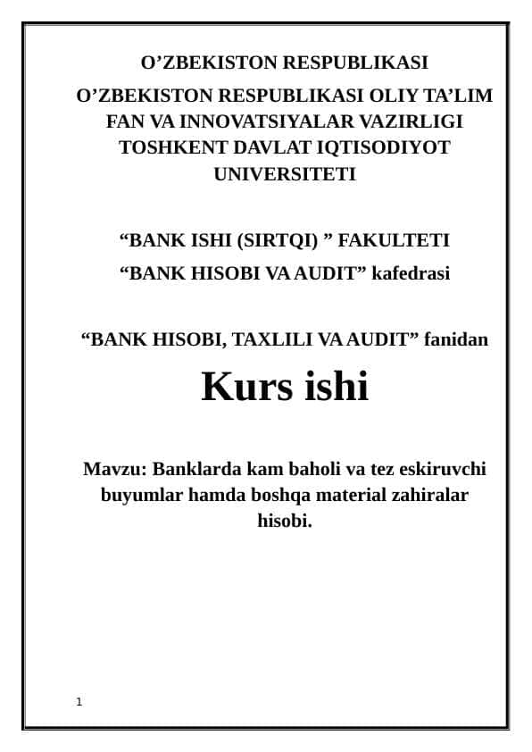 Banklarda kam baholi va tez eskiruvchi buyumlar hamda boshqa material zahiralar hisobiBanklarda kam baholi va tez eskiruvchi buyumlar hamda boshqa material zahiralar hisobi