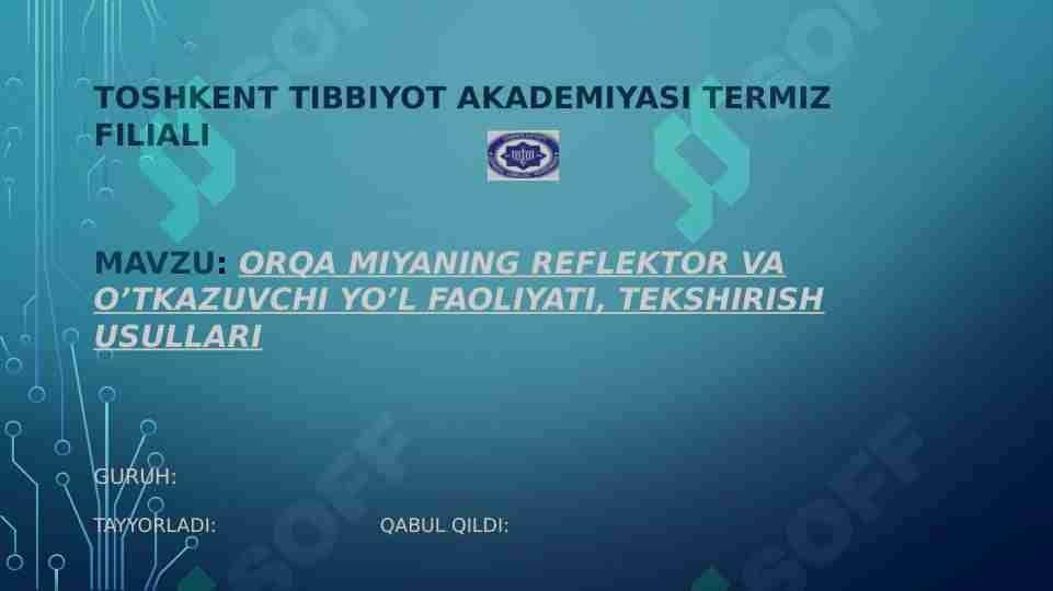 Orqa miyaning reflektor va o'tkazuvchi yo'l faoliyati, tekshirish usullari.