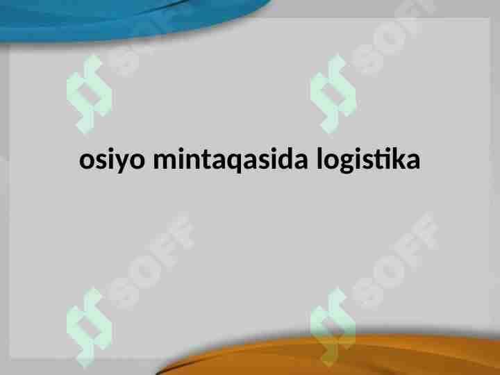osiyo mintaqasida logistika