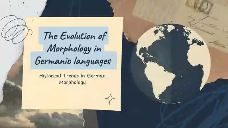 The evolution of Morphology in Germanic languages