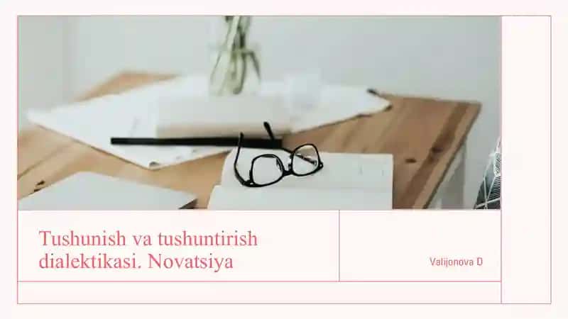 Tushunish va tushuntirish dialektikasi. Novatsiya