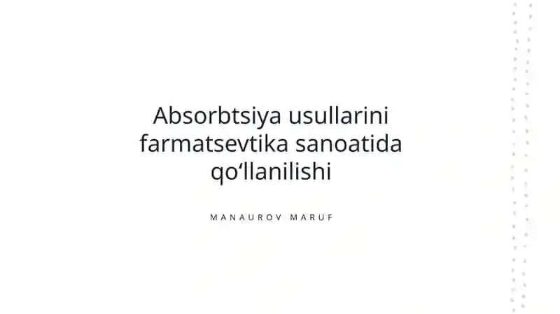 Absorbtsiya usullarini farmatsevtika sanoatida qo‘llanilishi