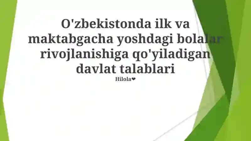 O'zbekistonda ilk va maktabgacha yoshdagi bolalar rivojlanishiga qo'yiladigan davlat talablari