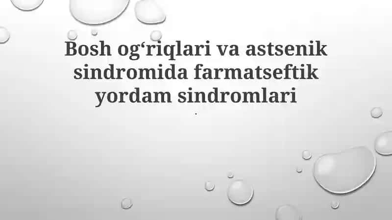 Bosh ogʻriqlari va astsenik sindromida farmatseftik yordam sindromlari