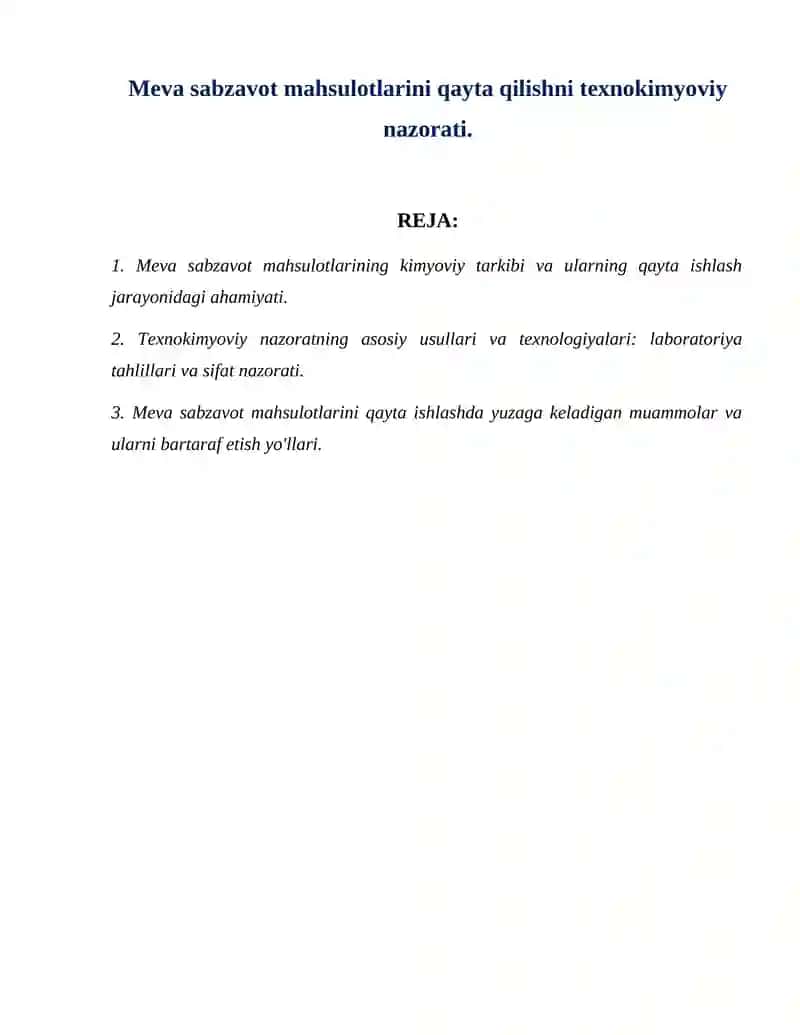 Meva sabzavot mahsulotlarini qayta qilishni texnokimyoviy nazorati.