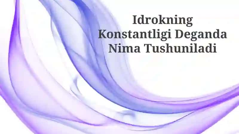Idrokning Konstantligi Deganda Nima Tushuniladi