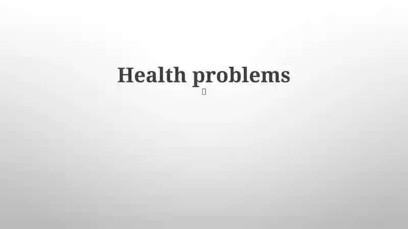 Health problems