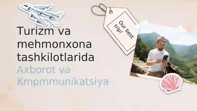 Turizm va mehmonxona tashkilotlarida Axborot va Kommmunikatsiya