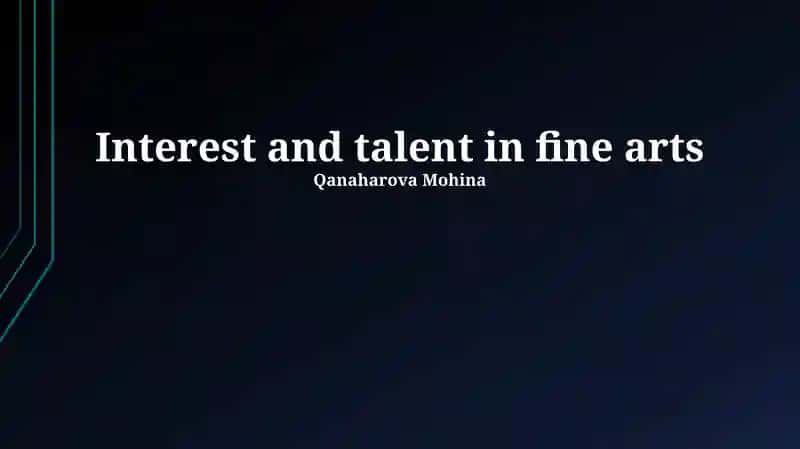 The Symbiotic Dance: Interest, Talent, and Fine Arts