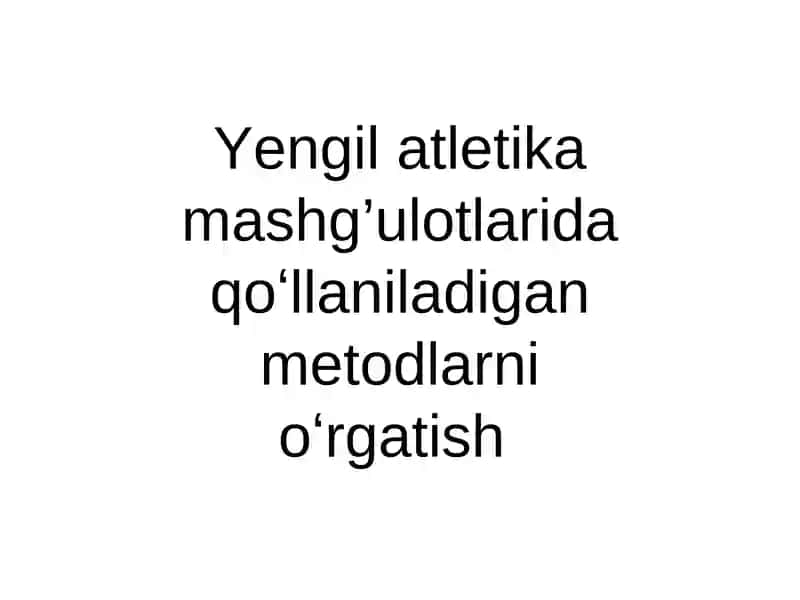 Yengil atletika mashg’ulotlari