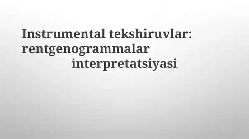 Radiografiya asoslari va texnikasi