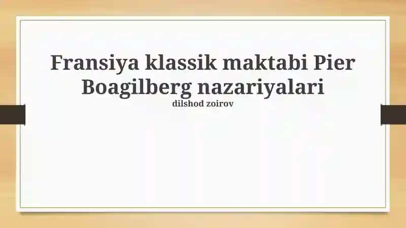 Pyer Buaqilber: Hayoti, Asosiy G'oyalari va Tarixiy Kontekst