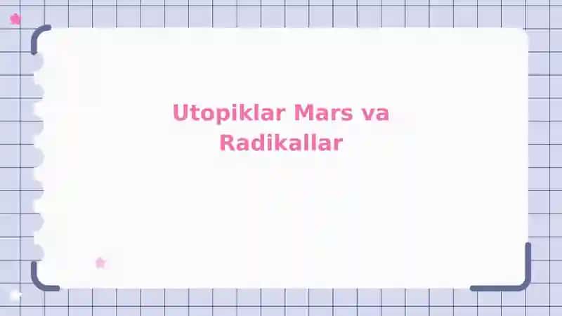Utopiklar Mars va Radikallar