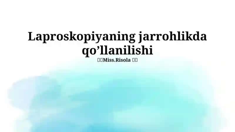 Laparoskopiyaning jarrohlikda qo’llanilishi