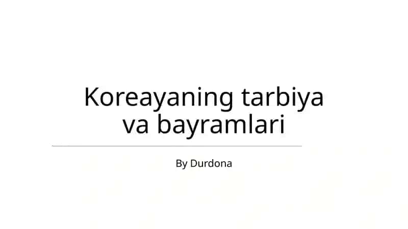 Koreayaning tarbiya va bayramlari