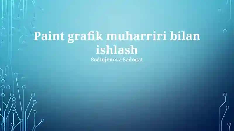 Paint grafik muharriri bilan ishlash