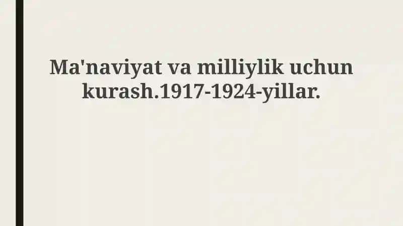 Ma'naviyat va milliylik uchun kurash. 1917-1924-yillar