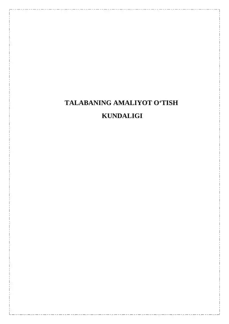 Talabaning amaliyot o‘tish kundaligi