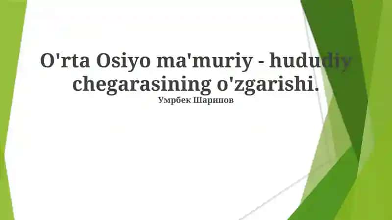 O'rta Osiyo ma'muriy - hududiy chegarasining o'zgarishi