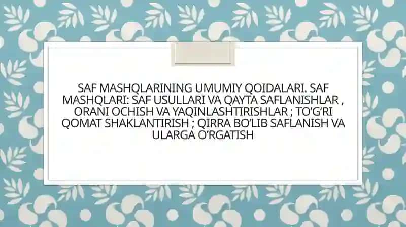 Safmashqlarining umumiy qoidalari