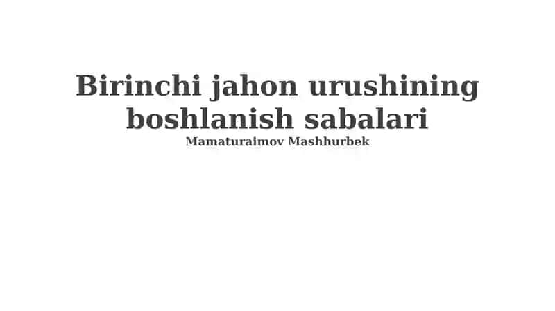 Birinchi jahon urushining boshlanish sabalari