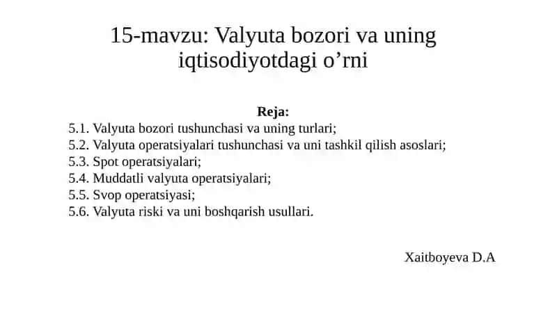 Valyuta bozori va iniqtisodiyotdagi tutgan o'rni