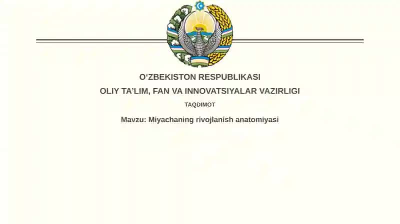 Miyachaning rivojlanish anatomiyasi