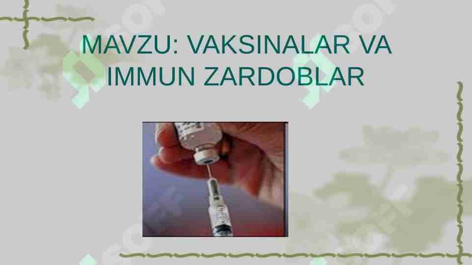 VAKSINALAR VA IMMUN ZARDOBLAR