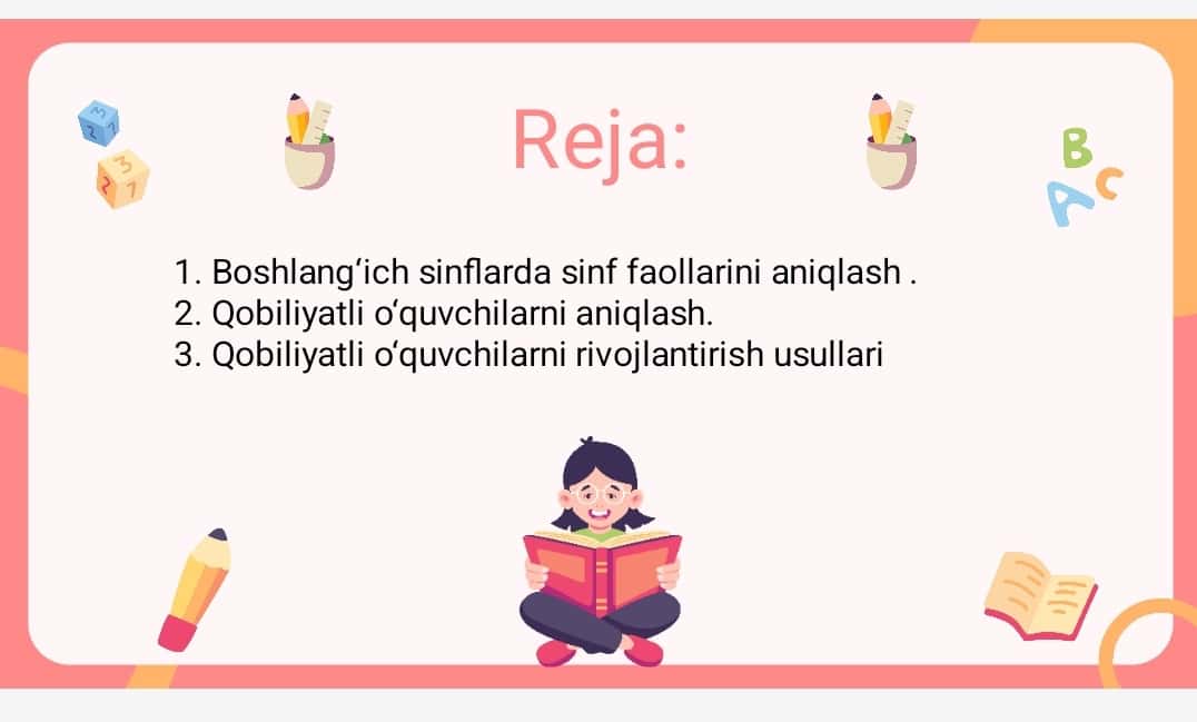 Sinf faollarini aniqlash. Qobiliyatli o‘quvchilarni aniqlash va ularni tarbiyalash.