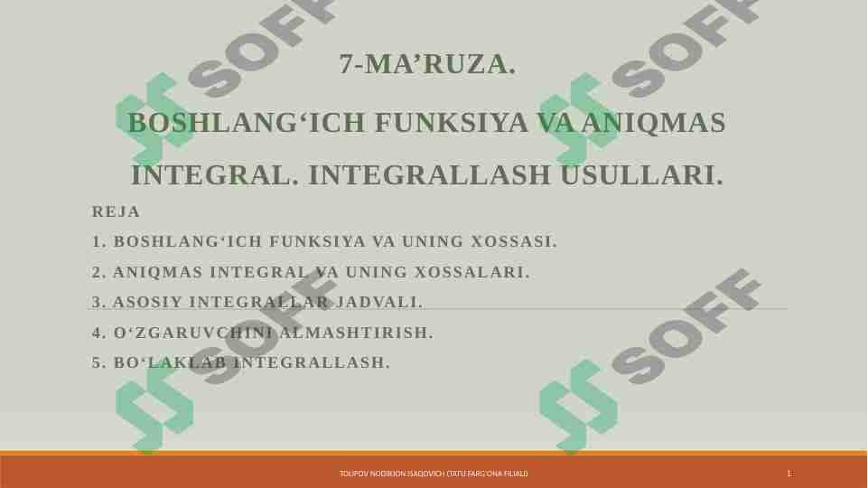 Boshlang‘ich funksiya va aniqmas integral. Integrallash usullari.