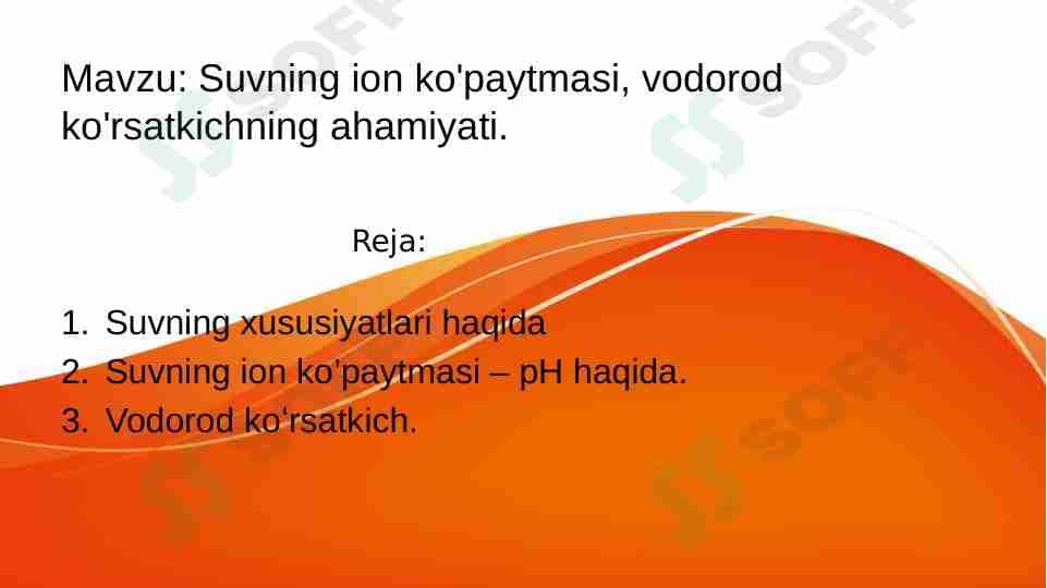 Suvning ion ko'paytmasi, vodorod ko'rsatkichning ahamiyati.