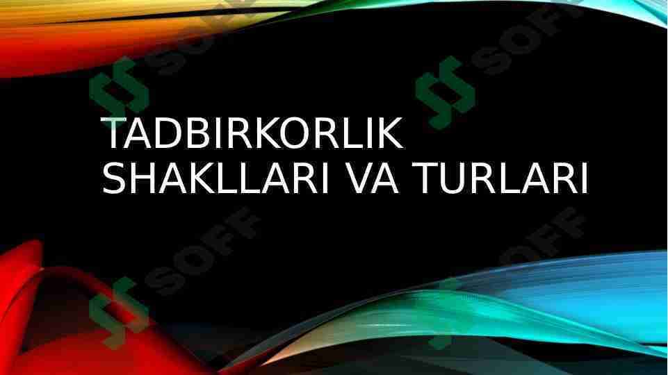 tadbirkorlik shakllari va turlari
