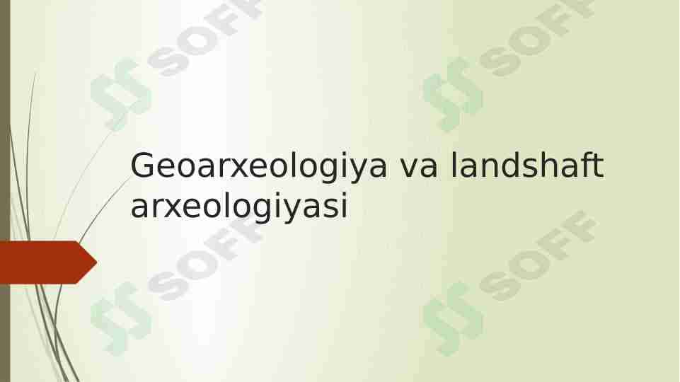 Geoarxeologiya va landshaft arxeologiyasi