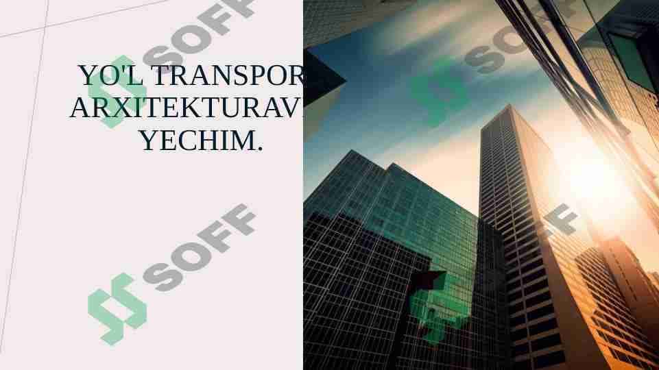 Yo'l transport arxitekturaviy yechim.