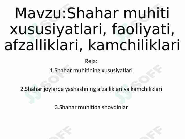 Shahar muhiti xususiyatlari, faoliyati, afzalliklari, kamchiliklari