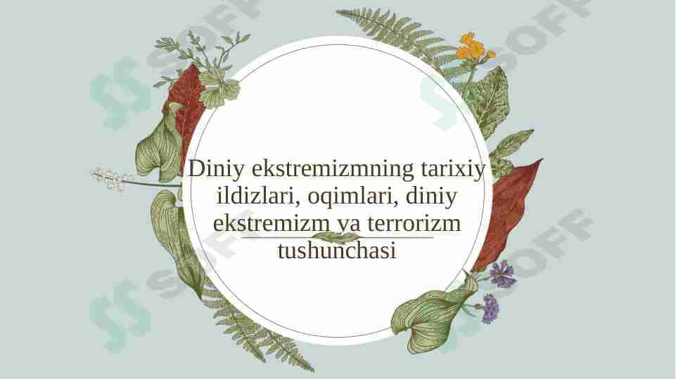 Diniy ekstremizmning tarixiy ildizlari, oqimlari, diniy ekstremizm va terrorizm tushunchasi