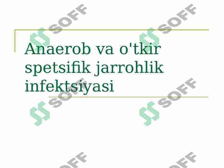 Anaerob va o'tkir spetsifik xirurgik infektsiya