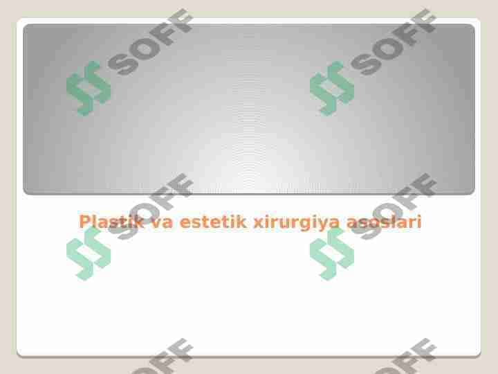 Plastik va estetik xirurgiya.