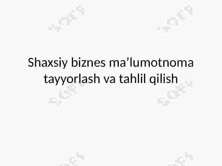 Shaxsiy biznes ma’lumotnoma tayyorlash va tahlil qilish