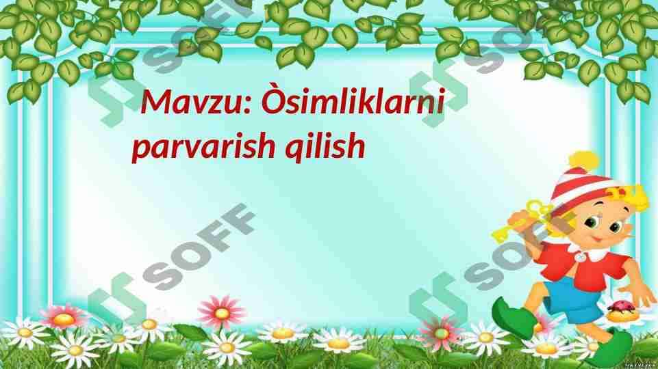 Oʻsimliklarni parvarish qilish koʻpaytirish