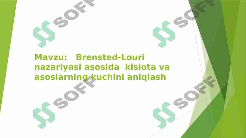 Brensted-Louri nazariyasi asosida kislota va asoslarning kuchini aniqlash