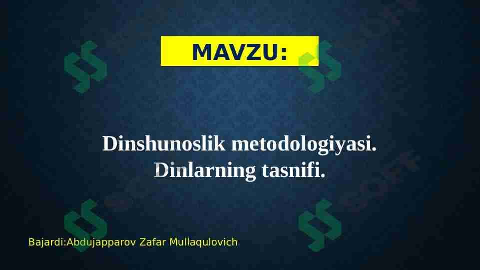 Dinshunoslik metodologiyasi. Dinlarning tasnifi.