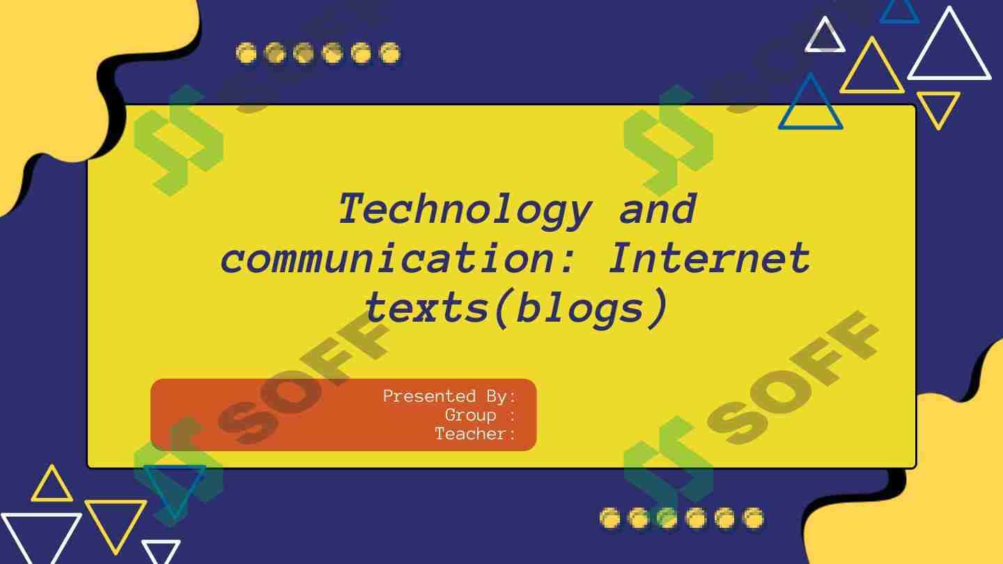 Technology and communication Internet texts(blogs)