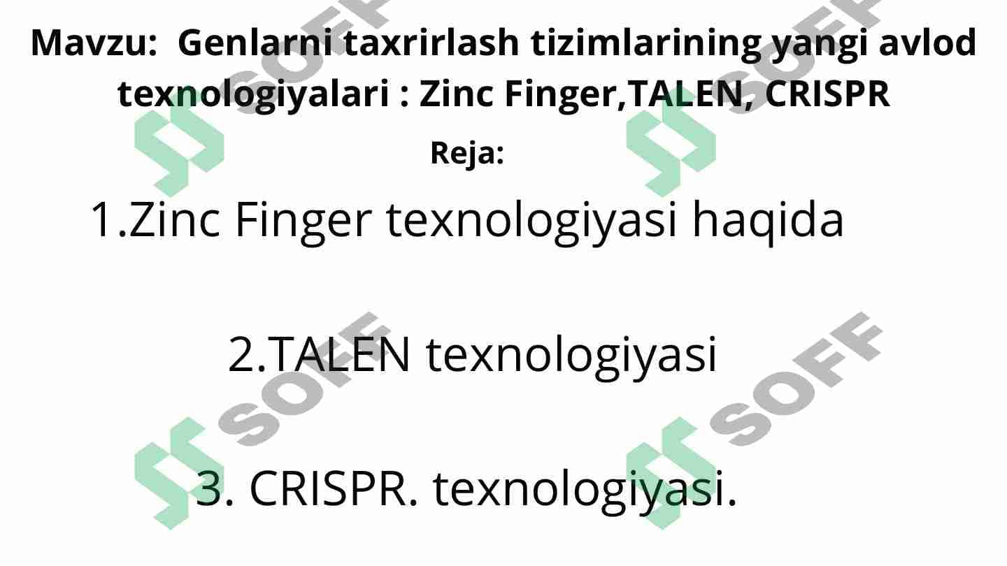 Genlarni taxrirlash tizimlarining yangi avlod texnologiyalari : Zinc Finger,TALEN, CRISPR